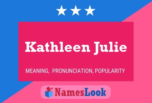 Kathleen Julie 名字海报