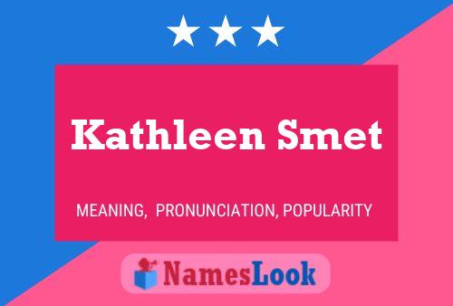 Kathleen Smet 名字海报