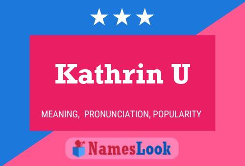 Kathrin U 名字海报