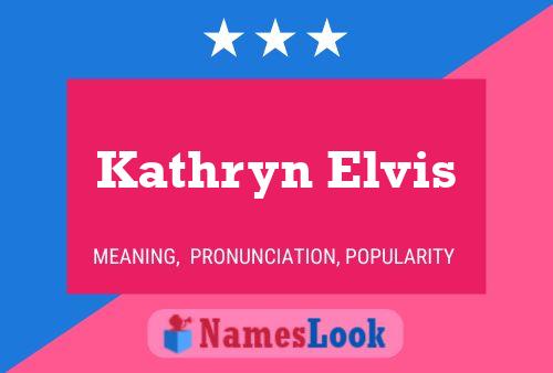 Kathryn Elvis 名字海报