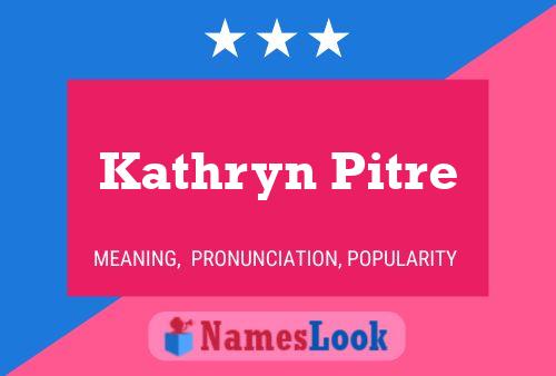 Kathryn Pitre 名字海报