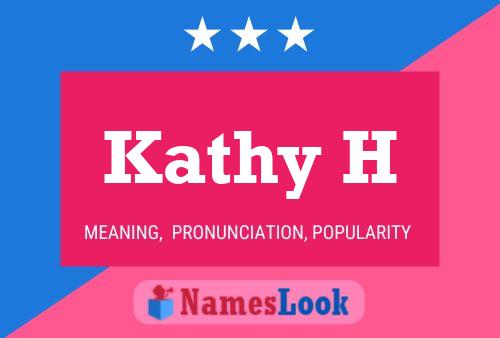 Kathy H 名字海报