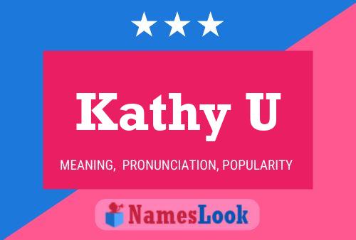 Kathy U 名字海报