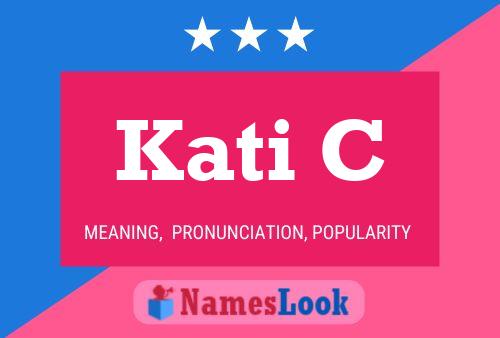 Kati C 名字海报