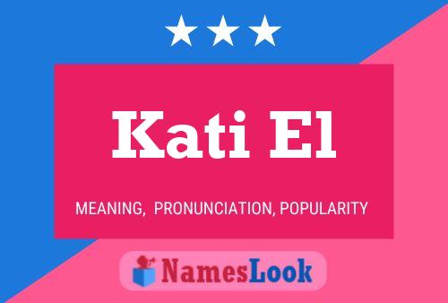 Kati El 名字海报