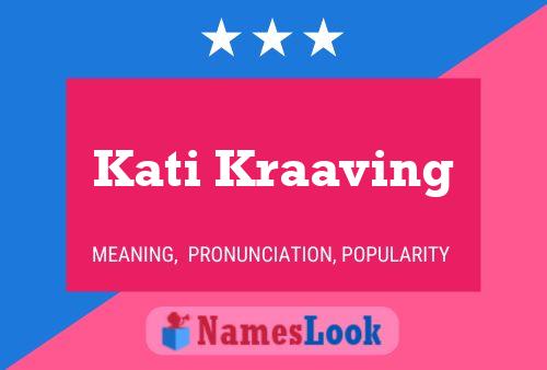 Kati Kraaving 名字海报