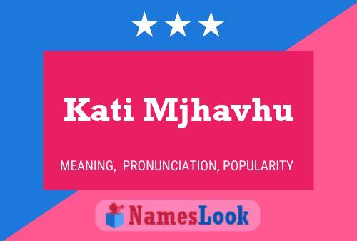 Kati Mjhavhu 名字海报