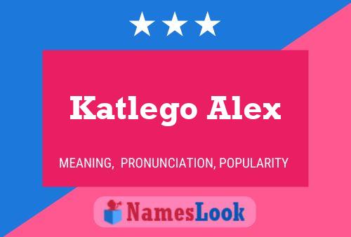 Katlego Alex 名字海报