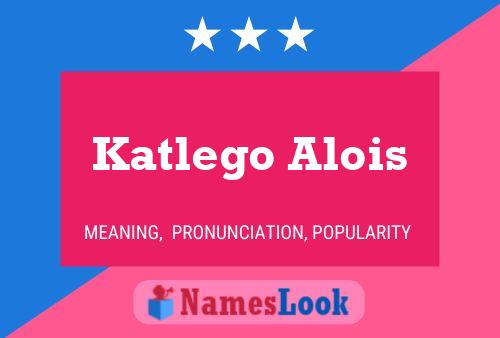 Katlego Alois 名字海报