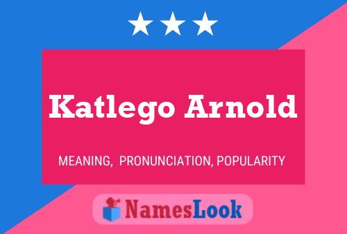 Katlego Arnold 名字海报