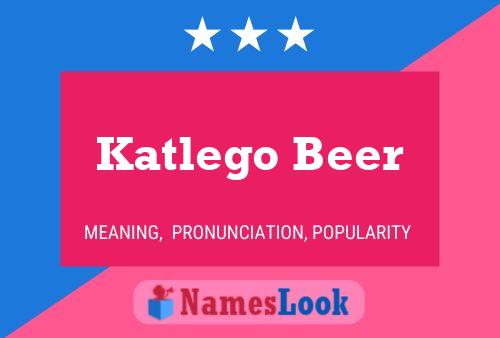 Katlego Beer 名字海报