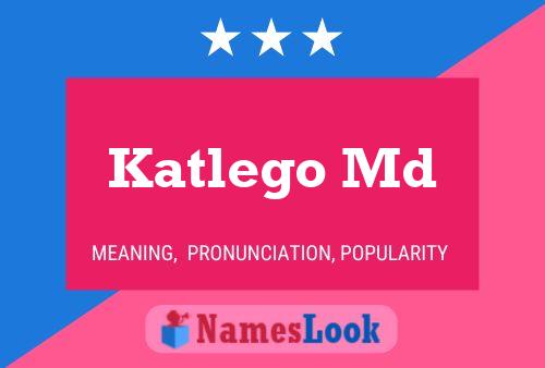 Katlego Md 名字海报