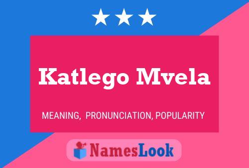 Katlego Mvela 名字海报