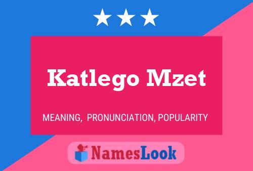 Katlego Mzet 名字海报