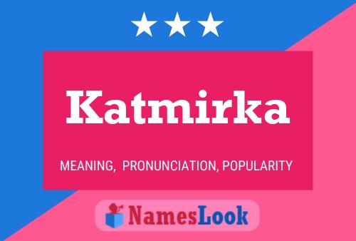 Katmirka 名字海报