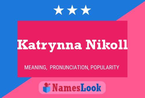 Katrynna Nikoll 名字海报