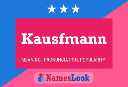 Kausfmann 名字海报