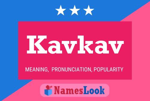 Kavkav 名字海报