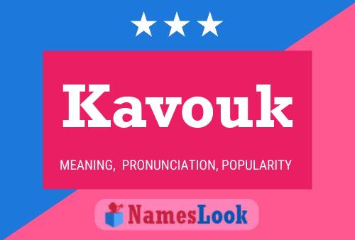 Kavouk 名字海报