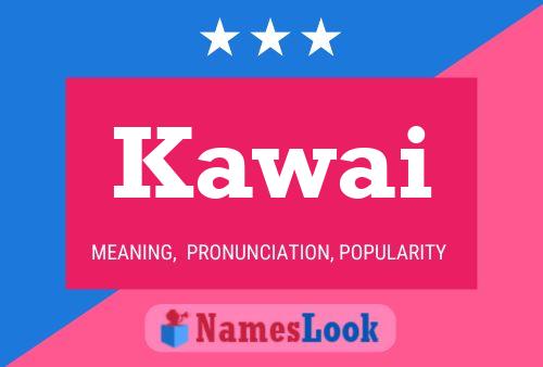 Kawai 名字海报