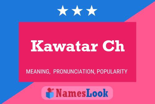 Kawatar Ch 名字海报