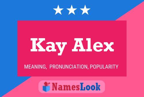 Kay Alex 名字海报