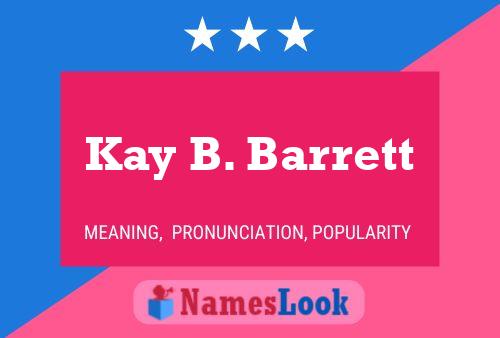 Kay B. Barrett 名字海报