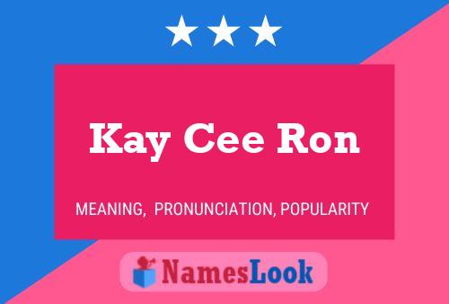 Kay Cee Ron 名字海报