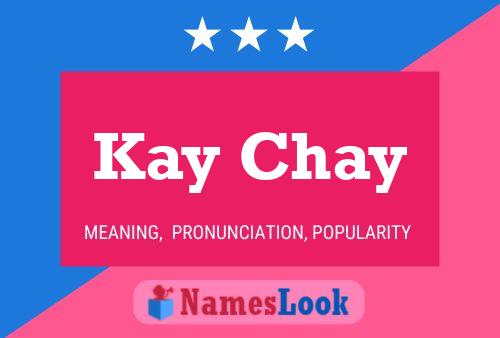 Kay Chay 名字海报