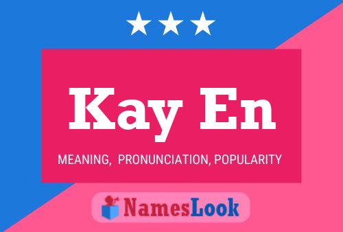 Kay En 名字海报