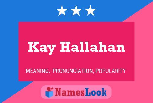 Kay Hallahan 名字海报