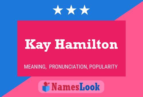 Kay Hamilton 名字海报