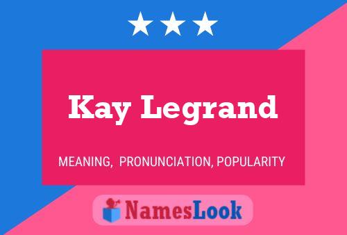 Kay Legrand 名字海报