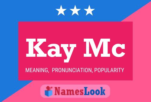 Kay Mc 名字海报