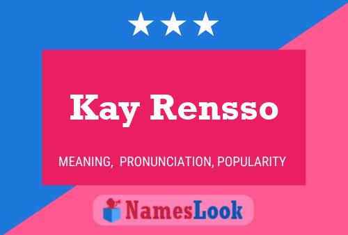 Kay Rensso 名字海报