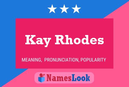 Kay Rhodes 名字海报