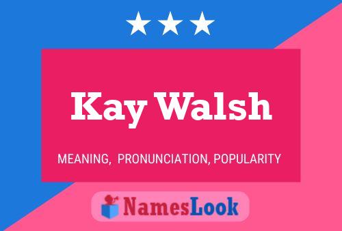 Kay Walsh 名字海报