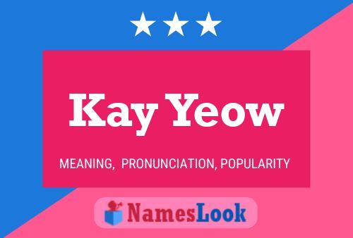 Kay Yeow 名字海报