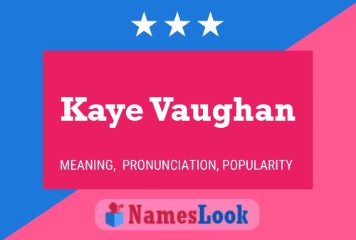 Kaye Vaughan 名字海报