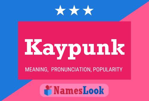 Kaypunk 名字海报