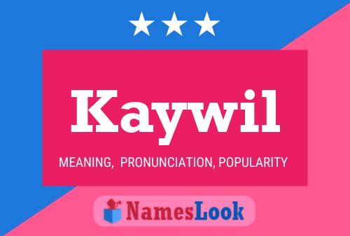 Kaywil 名字海报