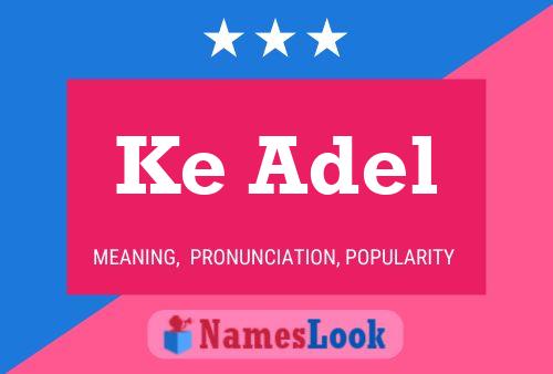 Ke Adel 名字海报