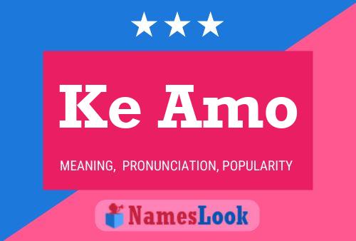 Ke Amo 名字海报