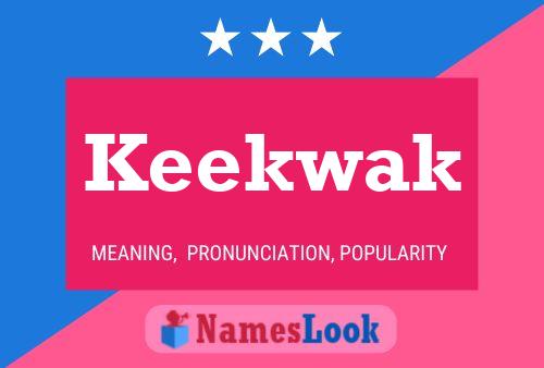 Keekwak 名字海报