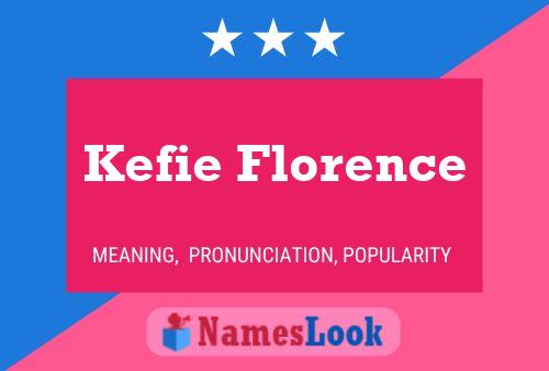 Kefie Florence 名字海报