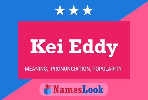 Kei Eddy 名字海报