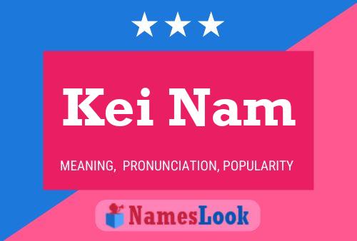 Kei Nam 名字海报