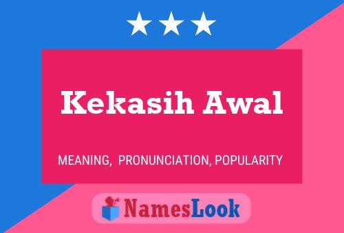 Kekasih Awal 名字海报