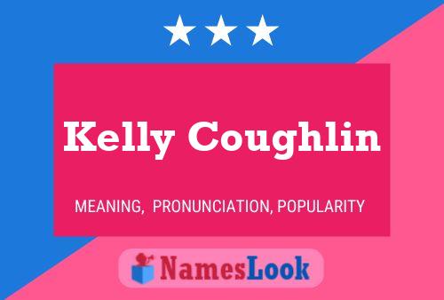 Kelly Coughlin 名字海报