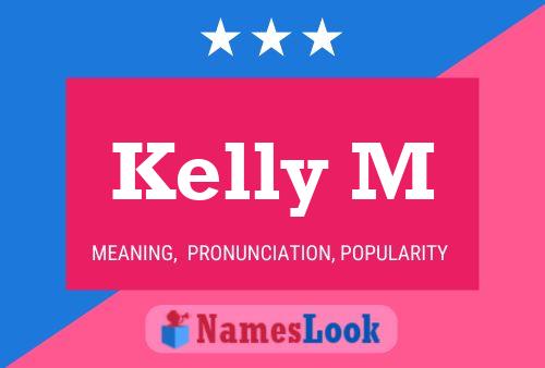 Kelly M 名字海报